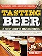 Tasting Beer: An Insider's Guide to the World's Greatest Drink