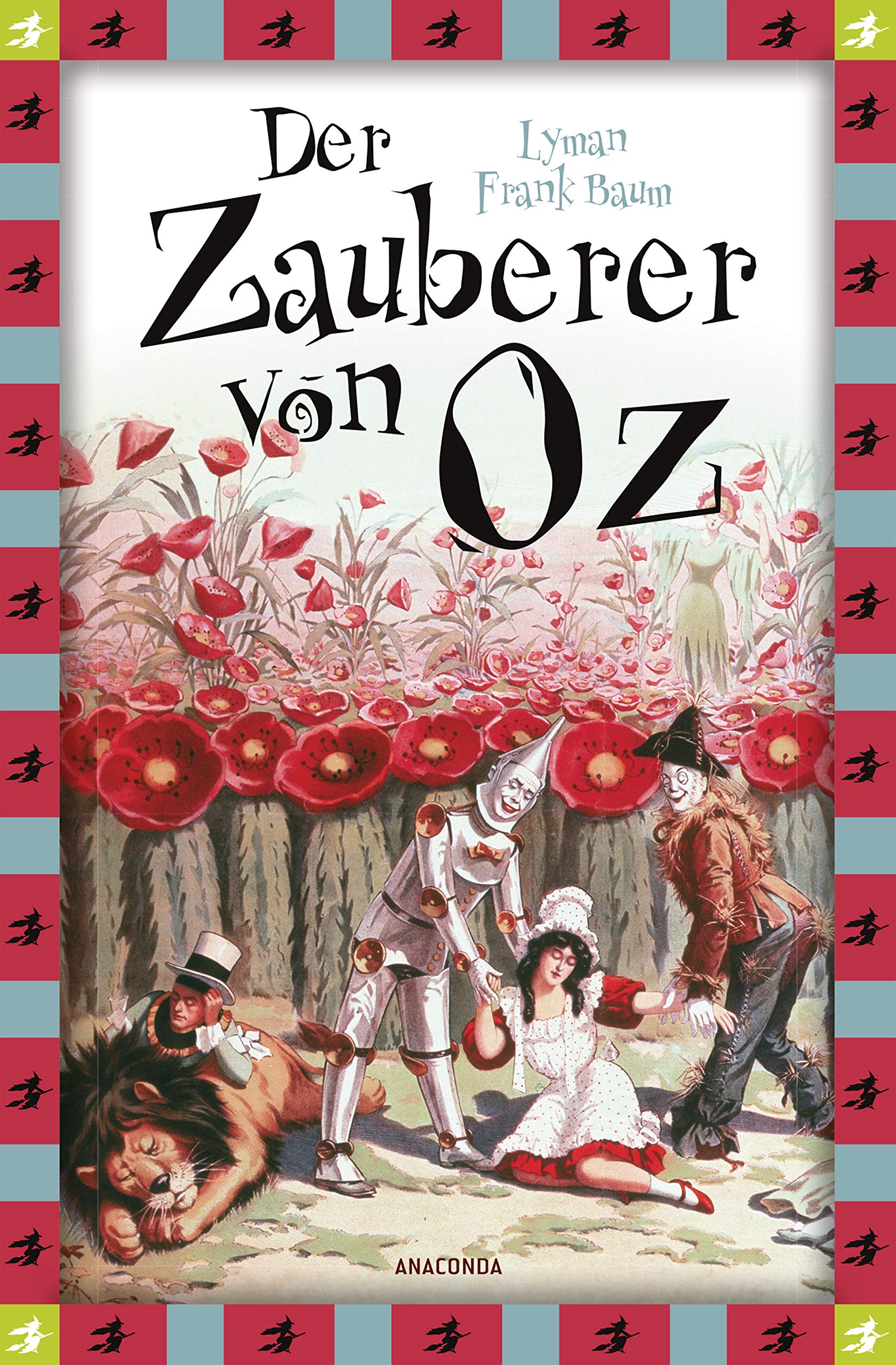 Der Zauberer Von Oz Neuubersetzung Anaconda Kinderbuchklassiker Band 8 Amazon De Lyman Frank Baum Felix Mayer Bucher