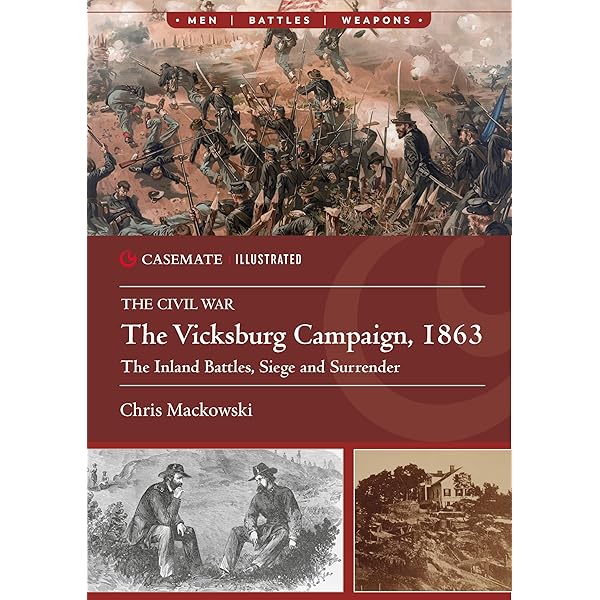 The Vicksburg Campaign, 1863: Grant's Failed Offensives