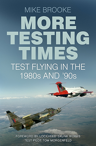 Download More Testing Times: Test Flying in the 1980s and '90s (English Edition) PDF