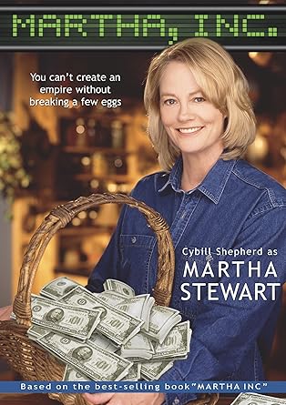 Amazon Com Martha Inc The Story Of Martha Stewart Martha Stewart Cybill Shepherd Tim Matheson Joanna Cassidy Jude Ciccolella Jason Ensler Movies Tv