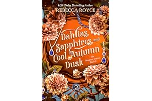 Dahlias, Sapphires, and Cool Autumn Dusk: A city of secrets. A girl who won’t stay lost. (The Newport Diaries Book 2)