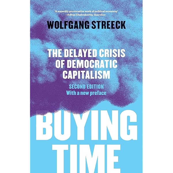 How Will Capitalism End?: Essays on a Failing System: Streeck