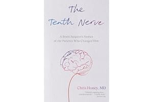 The Tenth Nerve: A Brain Surgeon's Stories of the Patients Who Changed Him
