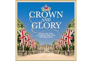 Crown & Glory: Music Fit For A Coronation Day Celebration / Various