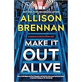 Make It Out Alive: A Quinn & Costa Thriller – An Intense FBI Mystery About a Deadly Serial Killer Hunt