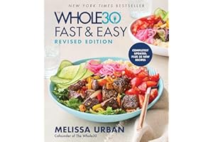 The Whole30 Fast & Easy Cookbook Revised Edition
