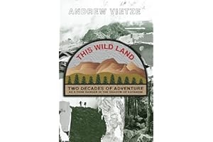 This Wild Land: Two Decades of Adventure as a Park Ranger in the Shadow of Katahdin