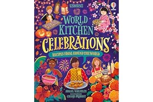 World Kitchen - Celebrations: A Vibrant Children's Cookbook Featuring Festive Recipes from Around the Globe