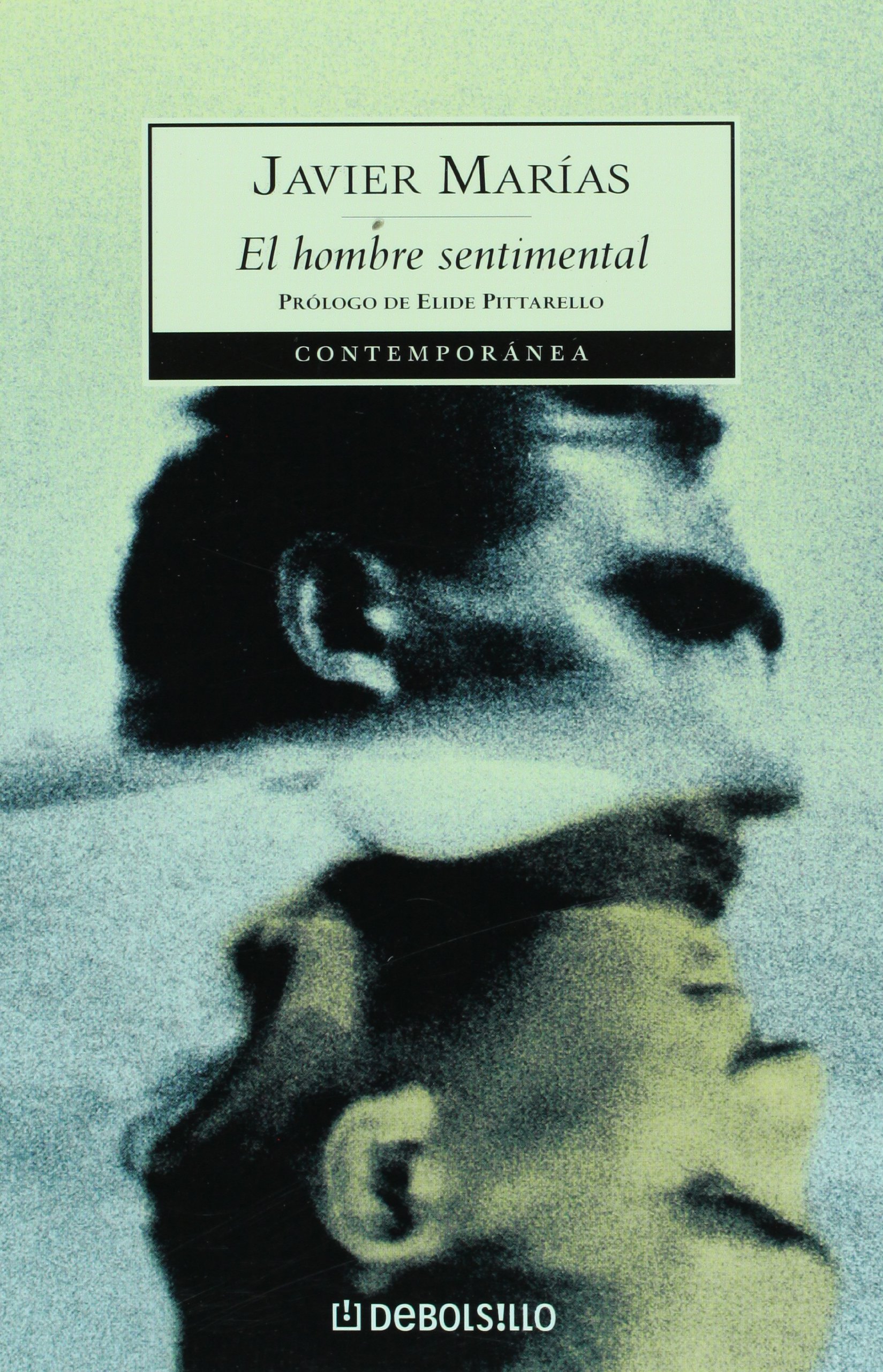 Amazon Com El Hombre Sentimental Spanish Edition 9789707800878 Javier Marias Libros