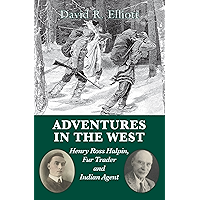 Adventures in the West: Henry Halpin, Fur Trader and Indian Agent book cover