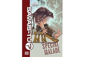 Savais-tu? - Compilation 4 - Spécial malade (French Edition)