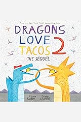 Dragons Love Tacos 2: The Sequel Kindle Edition