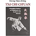 T'ai Chi Ch'uan: A Simplified Method of Calisthenics for Health & Self Defense