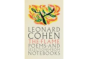The Flame: Poems and Selections From Notebooks