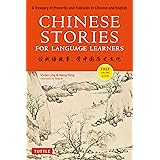 Chinese Stories for Language Learners: A Treasury of Proverbs and Folktales in Chinese and English