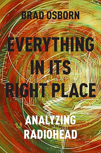 Download Everything in its Right Place: Analyzing Radiohead (English Edition) PDF