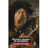 Historia general de las drogas (ESPASA FORUM) (Spanish Edition)