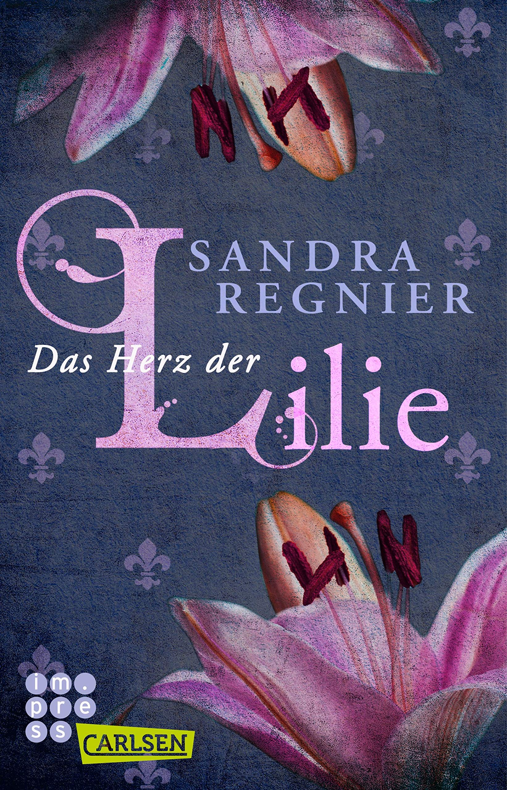 Die Lilien Reihe Das Herz Der Lilie Regnier Sandra 9783551316349 Amazon Com Books