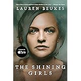 The Shining Girls: A Novel