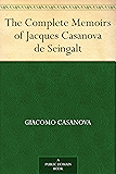 The Complete Memoirs of Jacques Casanova de Seingalt