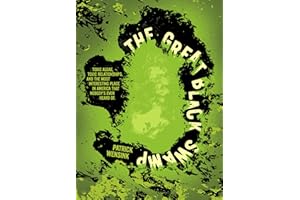 The Great Black Swamp: Toxic Algae, Toxic Relationships, and the Most Interesting Place Nobody's Ever Heard Of