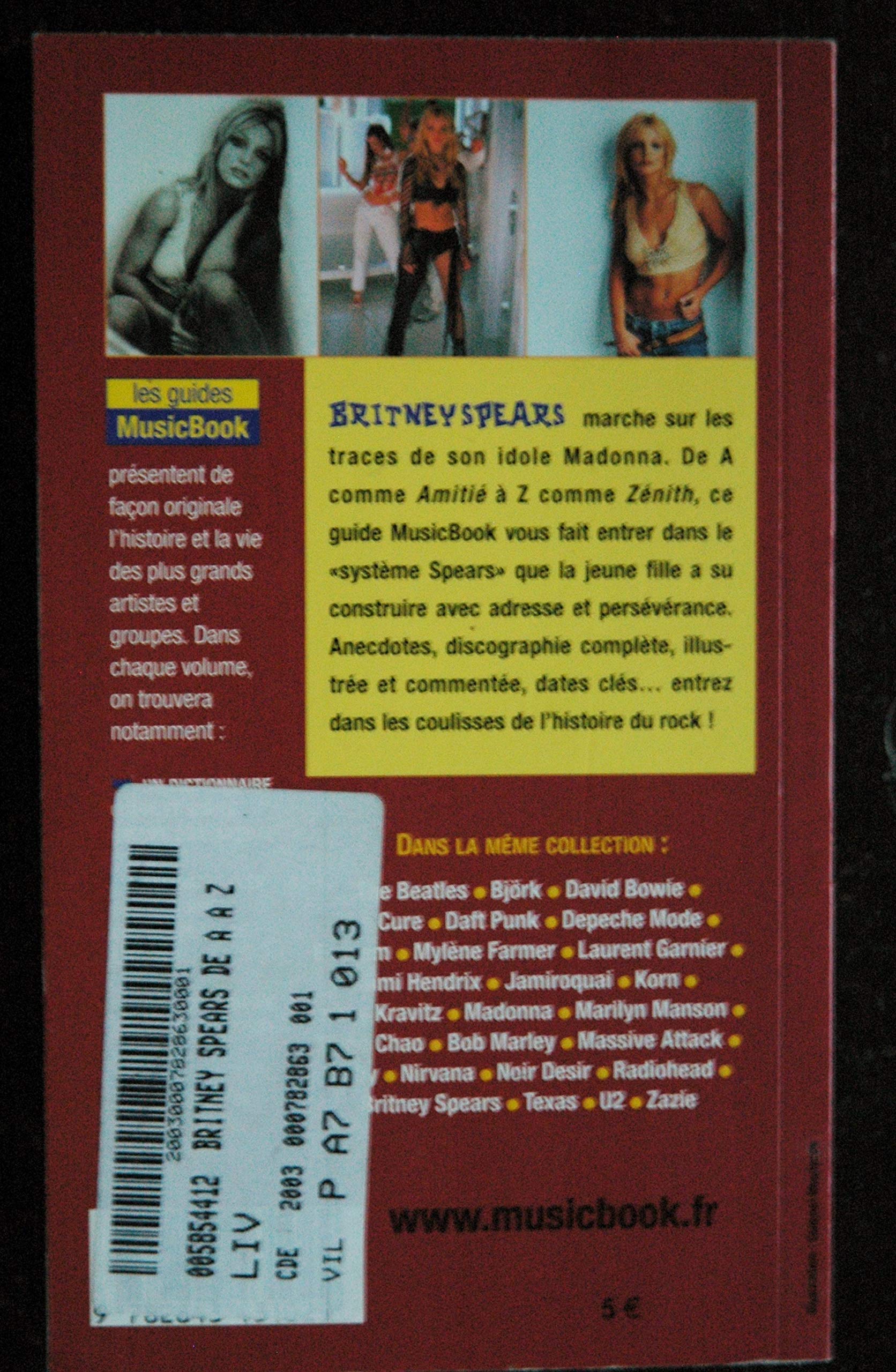 Britney Spears De A A Z Jerome Reijasse 120 Pages Mini Format Les Guides Musicbook Les Tresors D Emmanuelle 3701315951441 Amazon Com Books