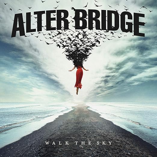 Walk The Sky by Alter Bridge Amazon.co.uk Music Walk The Sky by Alter Bridge Amazon.co.uk Music