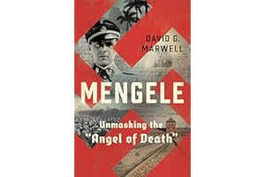 Mengele: Unmasking the "Angel of Death"