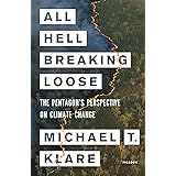 All Hell Breaking Loose: The Pentagon's Perspective on Climate Change