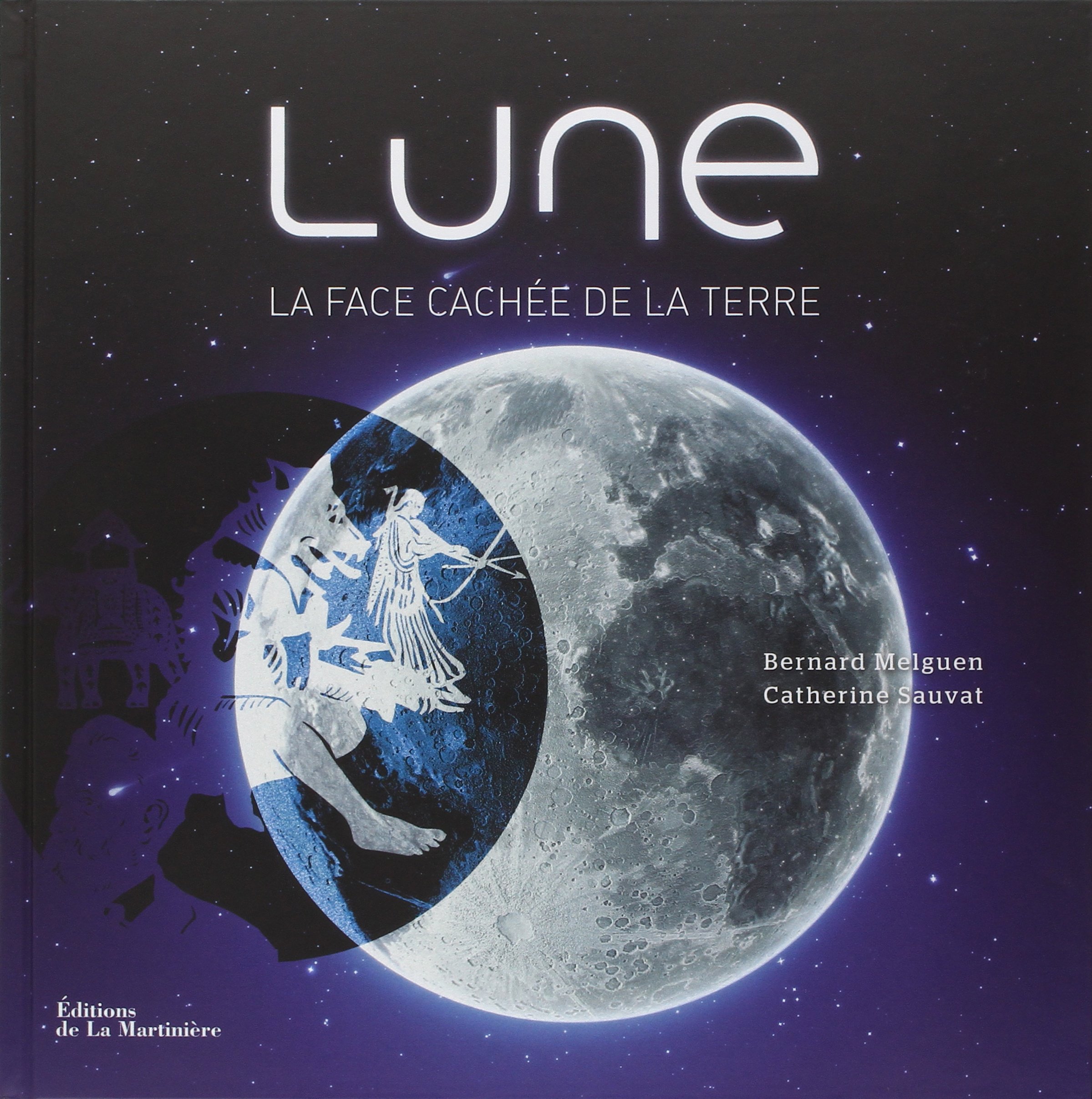 Lune La Face Cachee De La Terre Science French Edition