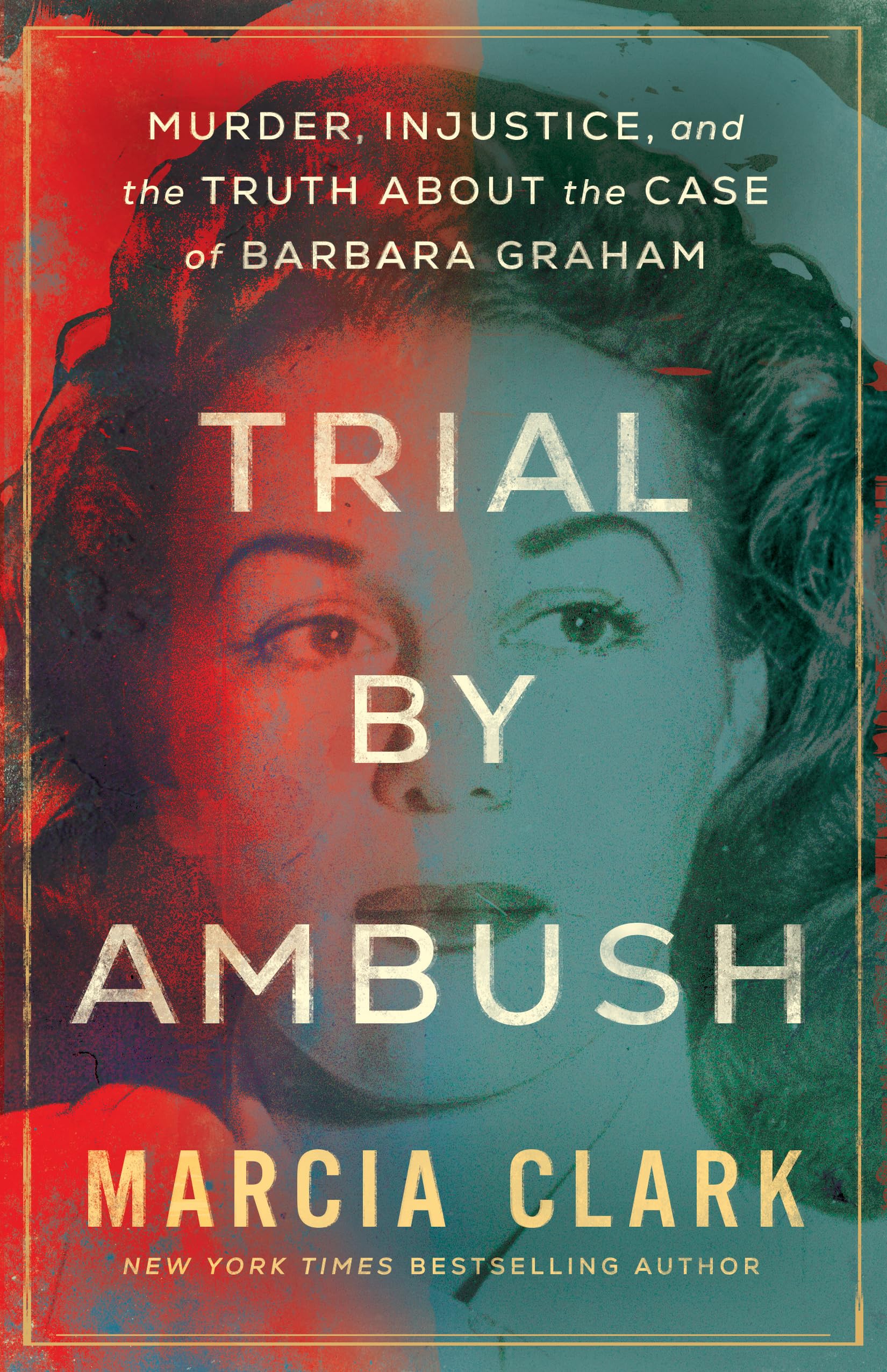 Trial by Ambush: Murder, Injustice, and the Truth