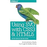 Using SVG with CSS3 and HTML5: Vector Graphics for Web Design