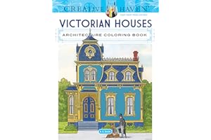 Creative Haven Victorian Houses Architecture Coloring Book: Relaxing Illustrations for Adult Colorists (Adult Coloring Books: Art & Design)