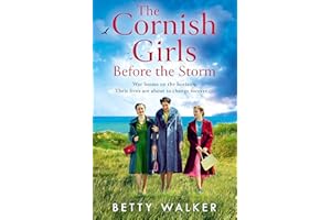 The Cornish Girls Before the Storm: The brand-new feel-good, heartwarming WW2 historical family saga to cosy up with in 2025 