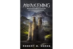 Awakening: An Epic High Fantasy Adventure (Histories of Drakmoor Book 1)