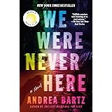 We Were Never Here: A Novel