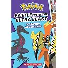 Battle with the Ultra Beast (Pok&eacute;mon: Graphic Collection)