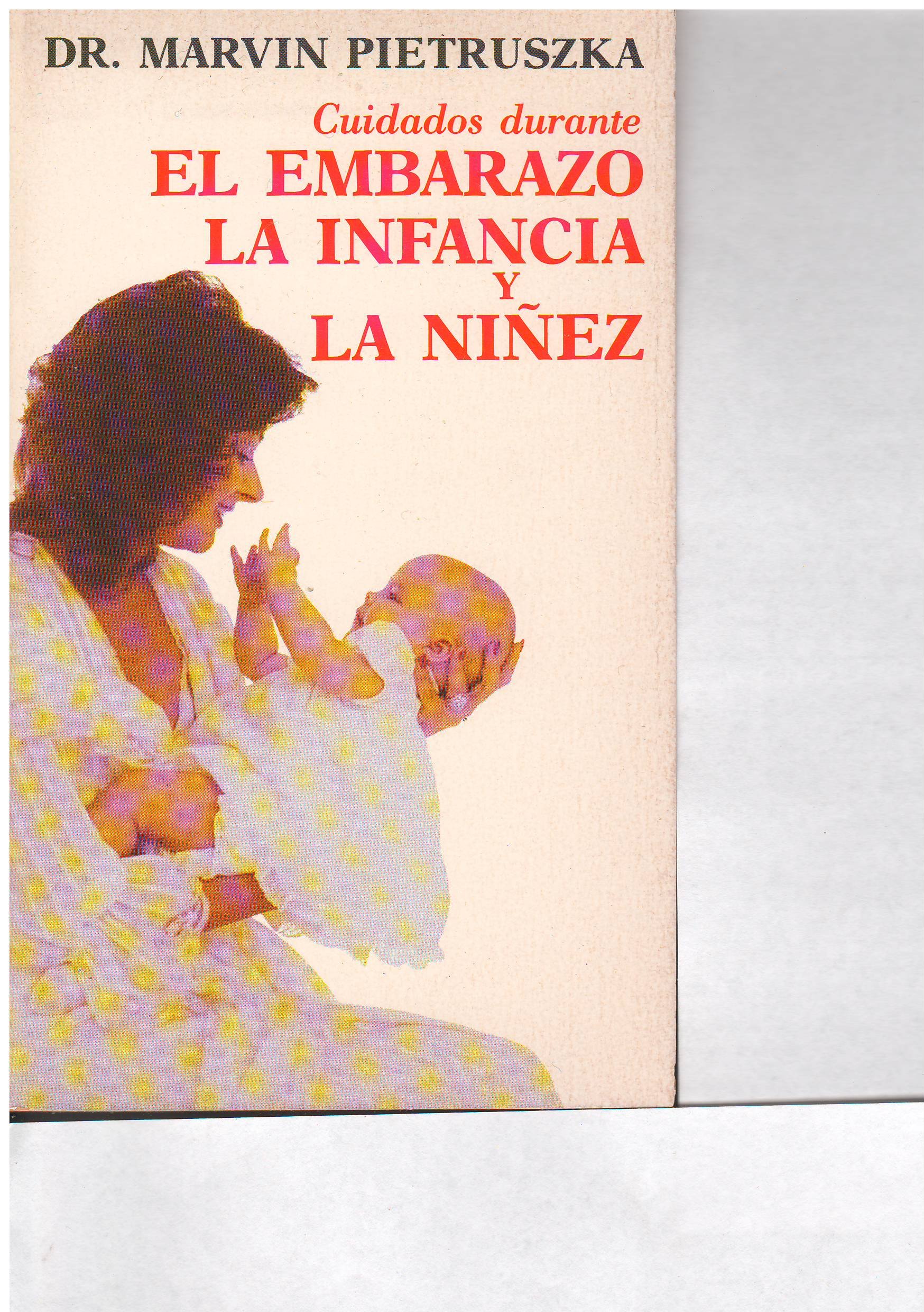 Cuidados Durante El Embarazo La Infancia Y La Ninez