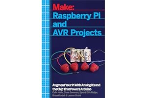 Raspberry Pi and AVR Projects: Augmenting the Pi's ARM with the Atmel ATmega, ICs, and Sensors (Make: Technology on Your Time)