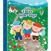 The Three Little Pigs: A Classic Fairy Tale Board Book for Toddlers &amp; Preschoolers (Once Upon a Cottage)