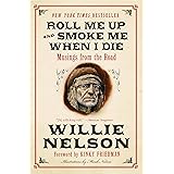 Roll Me Up and Smoke Me When I Die: Musings from the Road