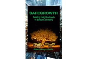 SafeGrowth: Building Neighborhoods of Safety & Livability