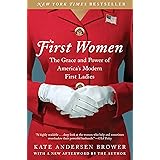 First Women: The Grace and Power of America's Modern First Ladies