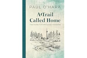A Trail Called Home: Tree Stories from the Golden Horseshoe