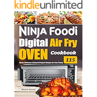 Ninja Foodi Digital Air Fry Oven Cookbook: 115 Quick, Delicious & Easy-to-Prepare Recipes for Your Family book cover