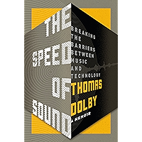 The Speed of Sound: Breaking the Barriers Between Music and Technology: A Memoir book cover