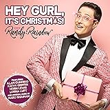 Hey Gurl, It's Christmas!