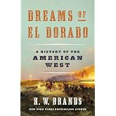 Dreams of El Dorado: A History of the American West