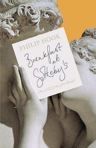 Download Breakfast at Sotheby's: An A-Z of the Art World (English Edition) PDF